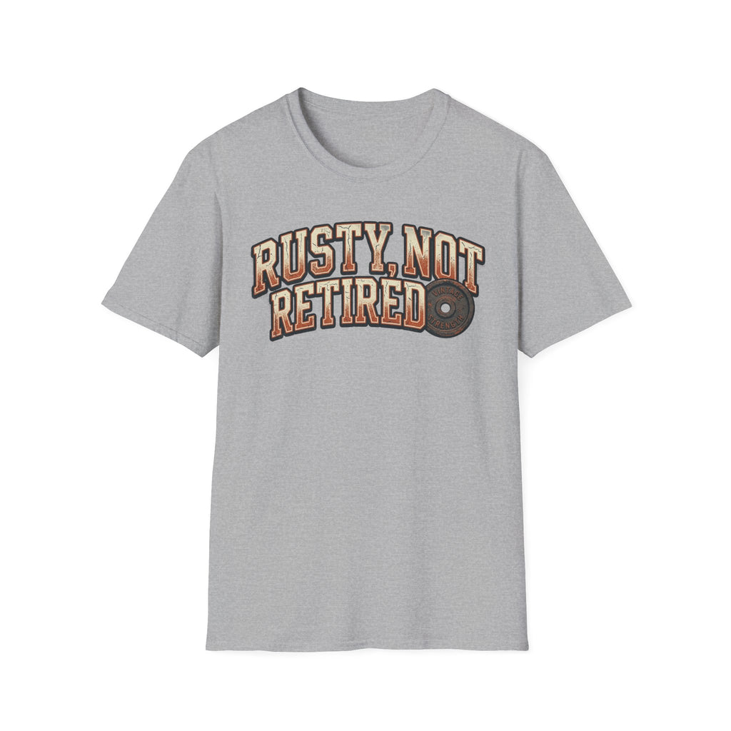 Rusty not Retired - T-Shirt