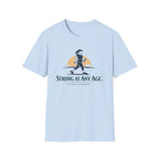 Strong at any age - T-Shirt