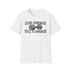 Slow Comeback 2 - T-Shirt