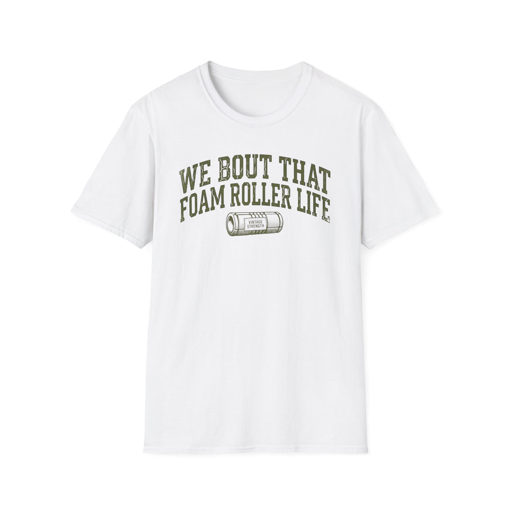 Foam Roller Life - T-Shirt