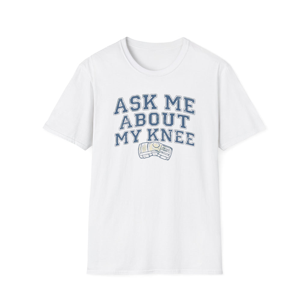 Knee Brace Ask - T-Shirt
