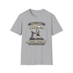 Slow but consistent - T-Shirt