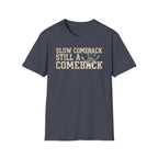 Slow Comeback 2 - T-Shirt