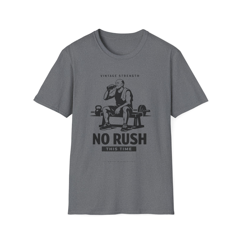 No Rush this time - T-Shirt