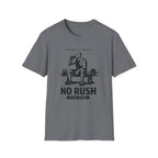 No Rush this time - T-Shirt