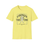 Stronger this time - T-Shirt
