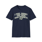 I Feel Sorry 2 - T-Shirt