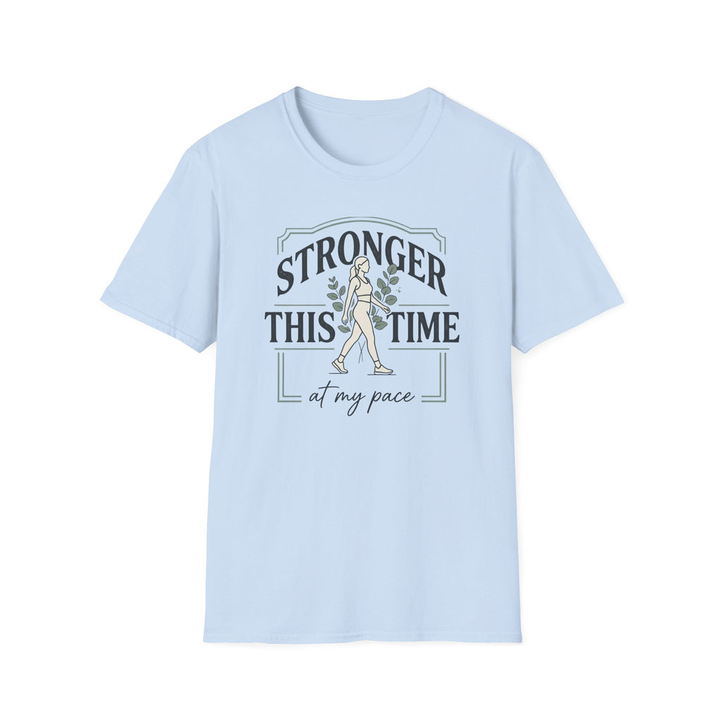 Stronger this time - T-Shirt