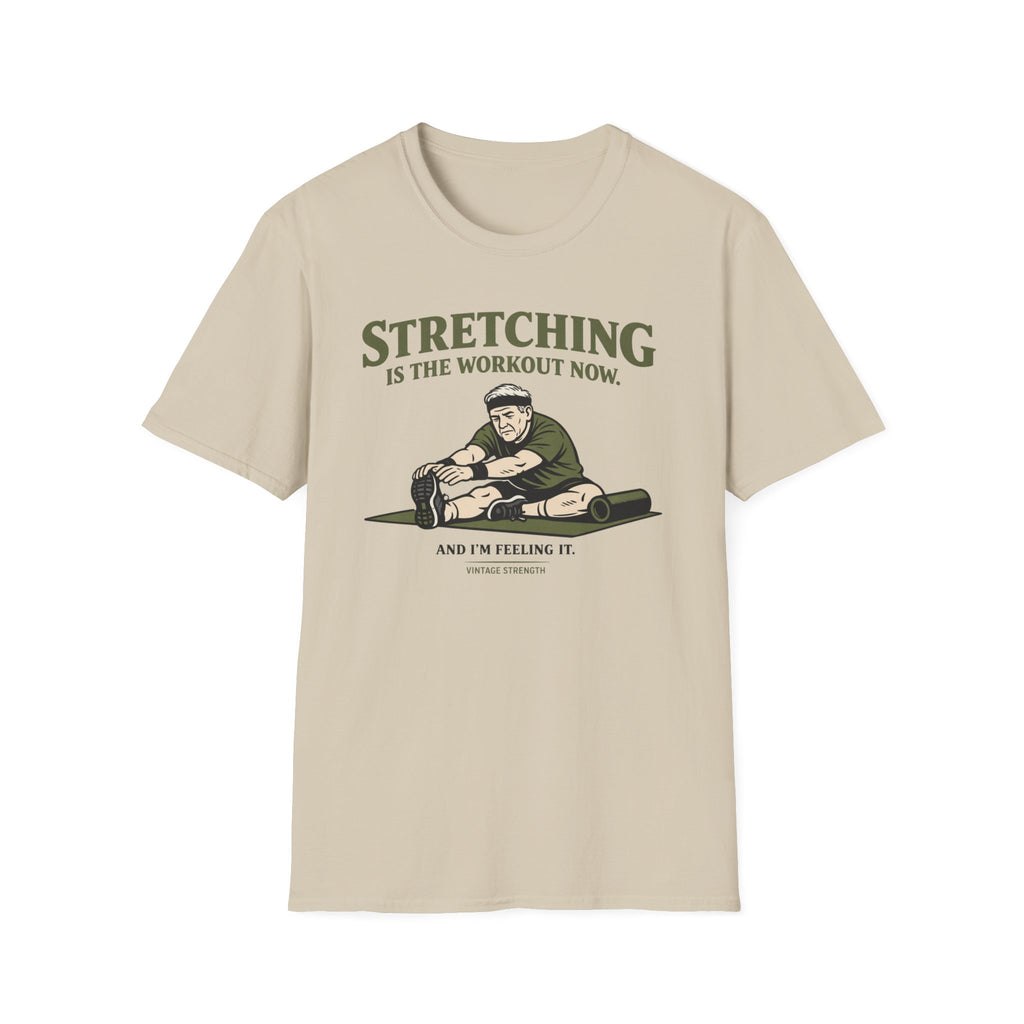 Stretching the new workout - T-Shirt