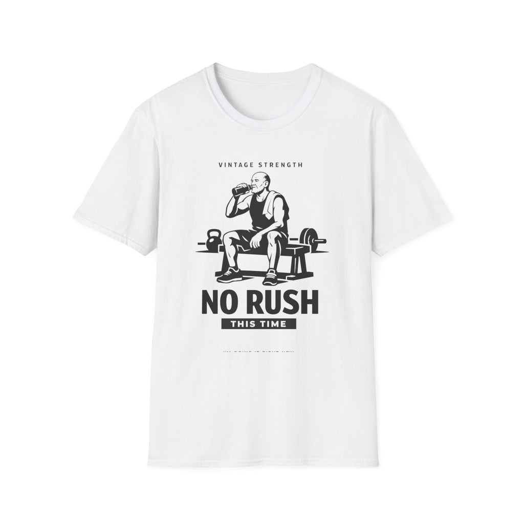 No Rush this time - T-Shirt