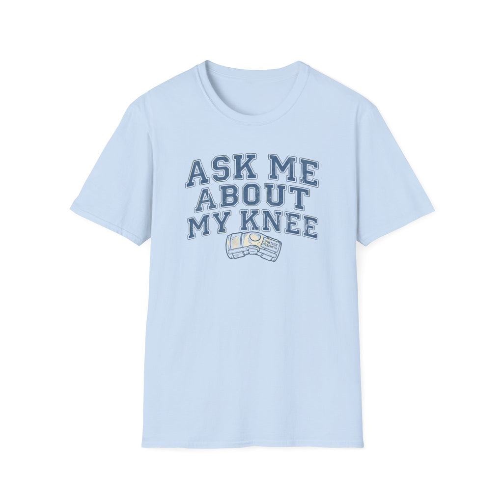 Knee Brace Ask - T-Shirt
