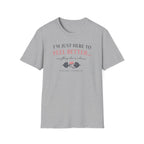 Here to feel better - T-Shirt