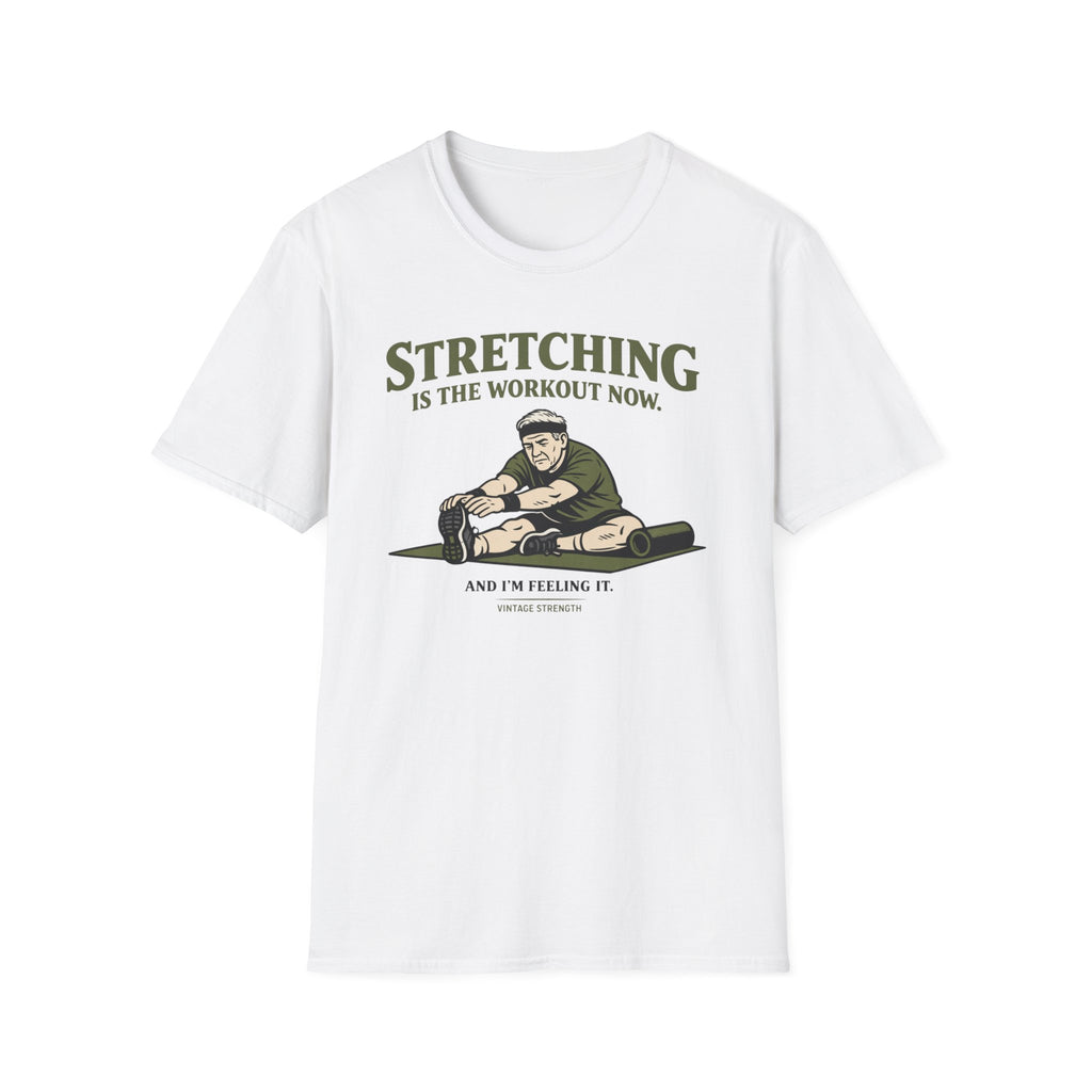Stretching the new workout - T-Shirt
