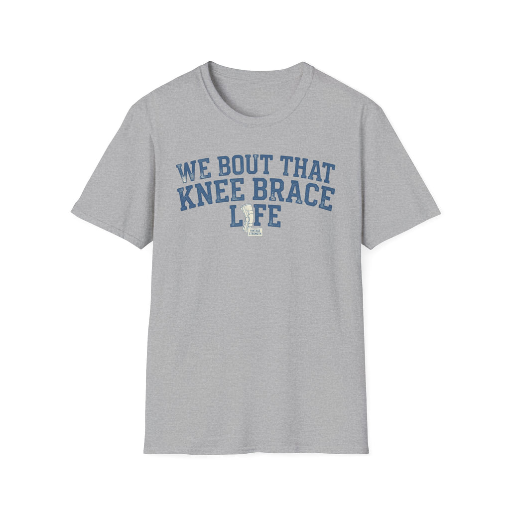 Knee Brace Life - T-Shirt