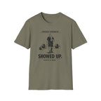 Showed up, Thats a win - T-Shirt