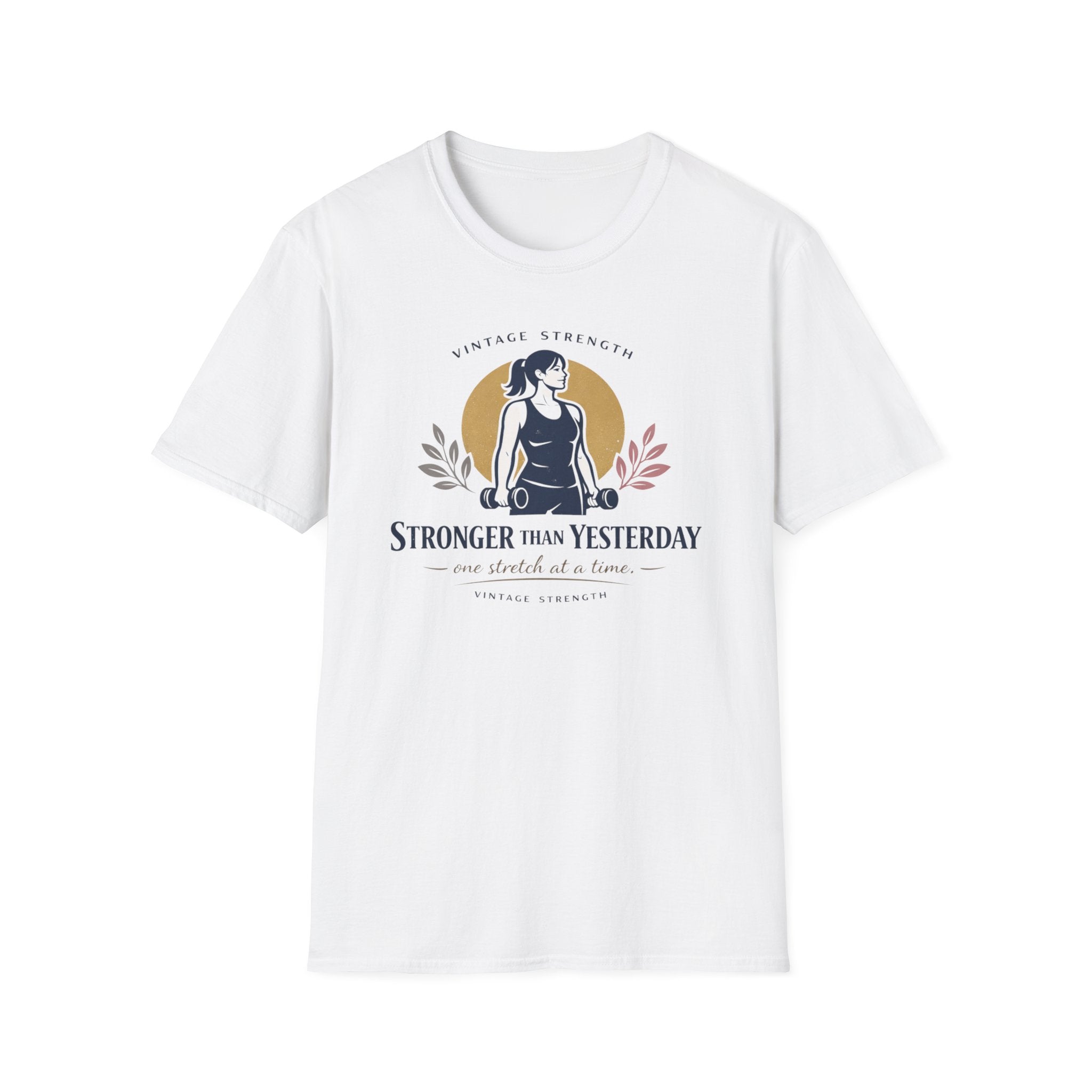 Stronger than yesterday - T-Shirt