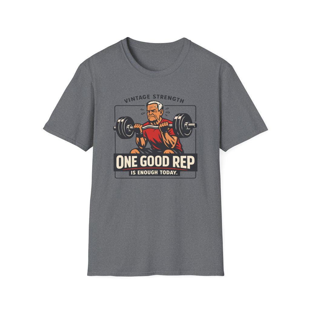 One Good Rep is enough - T-Shirt