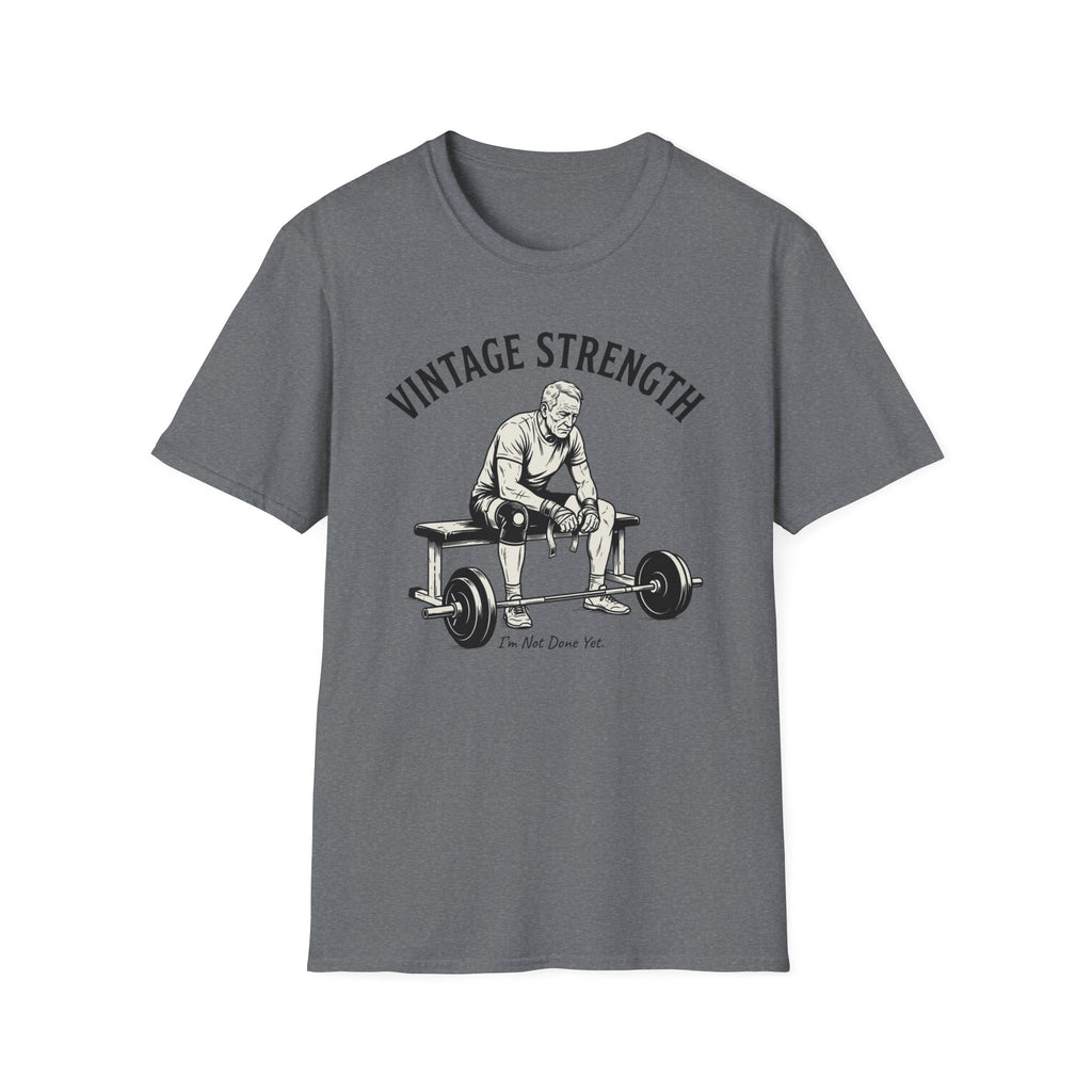 I'm not done yet - T-Shirt