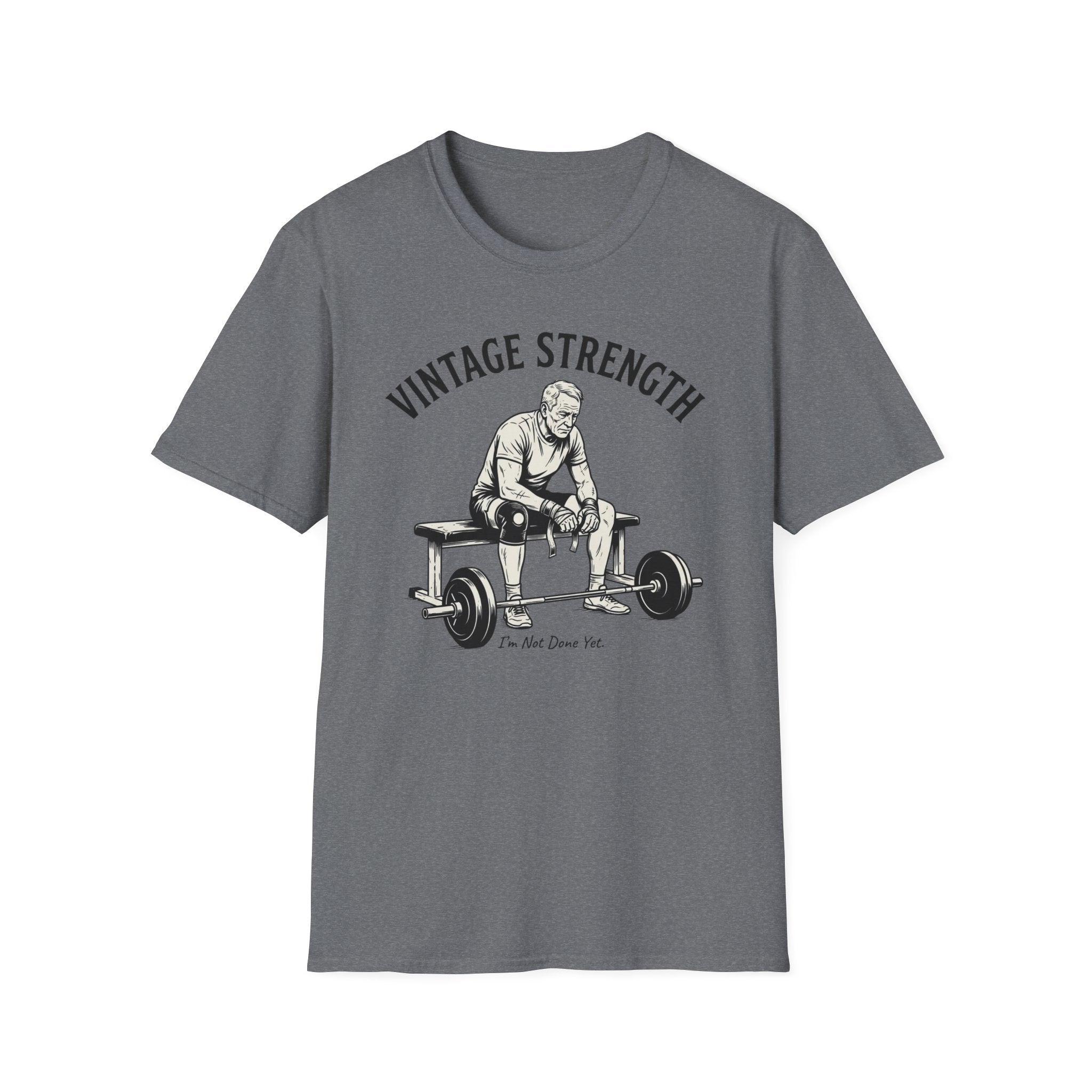 I'm not done yet - T-Shirt