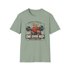 One Good Rep is enough - T-Shirt