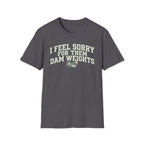 I Feel Sorry 2 - T-Shirt