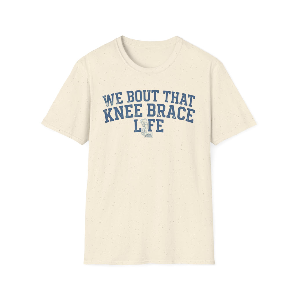 Knee Brace Life - T-Shirt