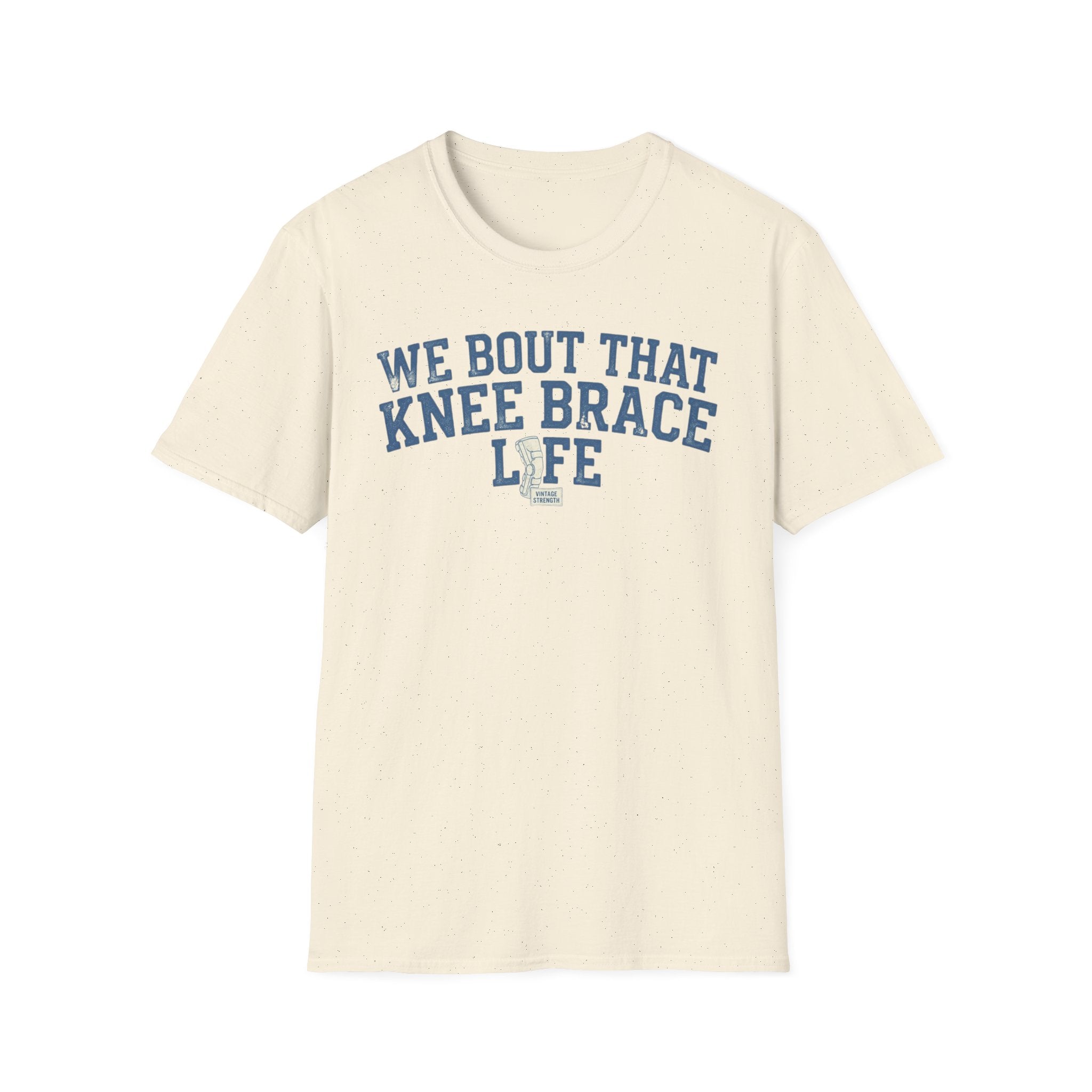 Knee Brace Life - T-Shirt