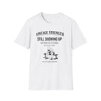 Still showing up - T-Shirt