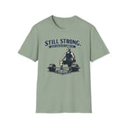Still Strong - T-Shirt