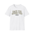 Back for Round 2 - T-Shirt