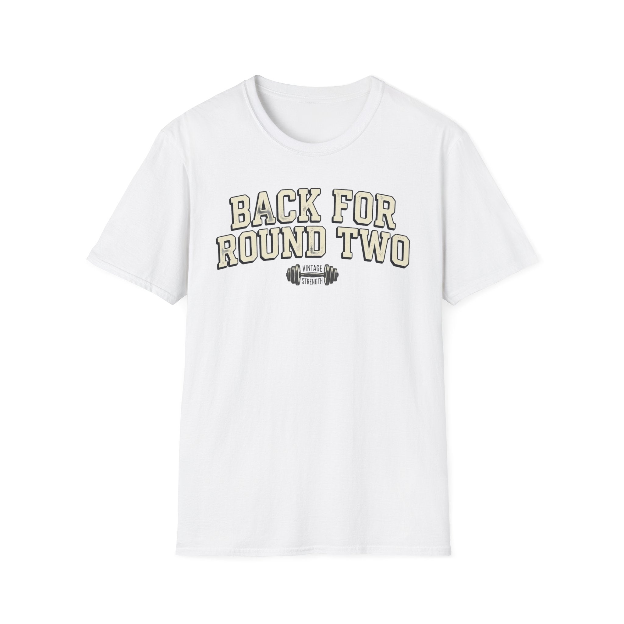 Back for Round 2 - T-Shirt