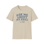 Knee Brace Ask - T-Shirt