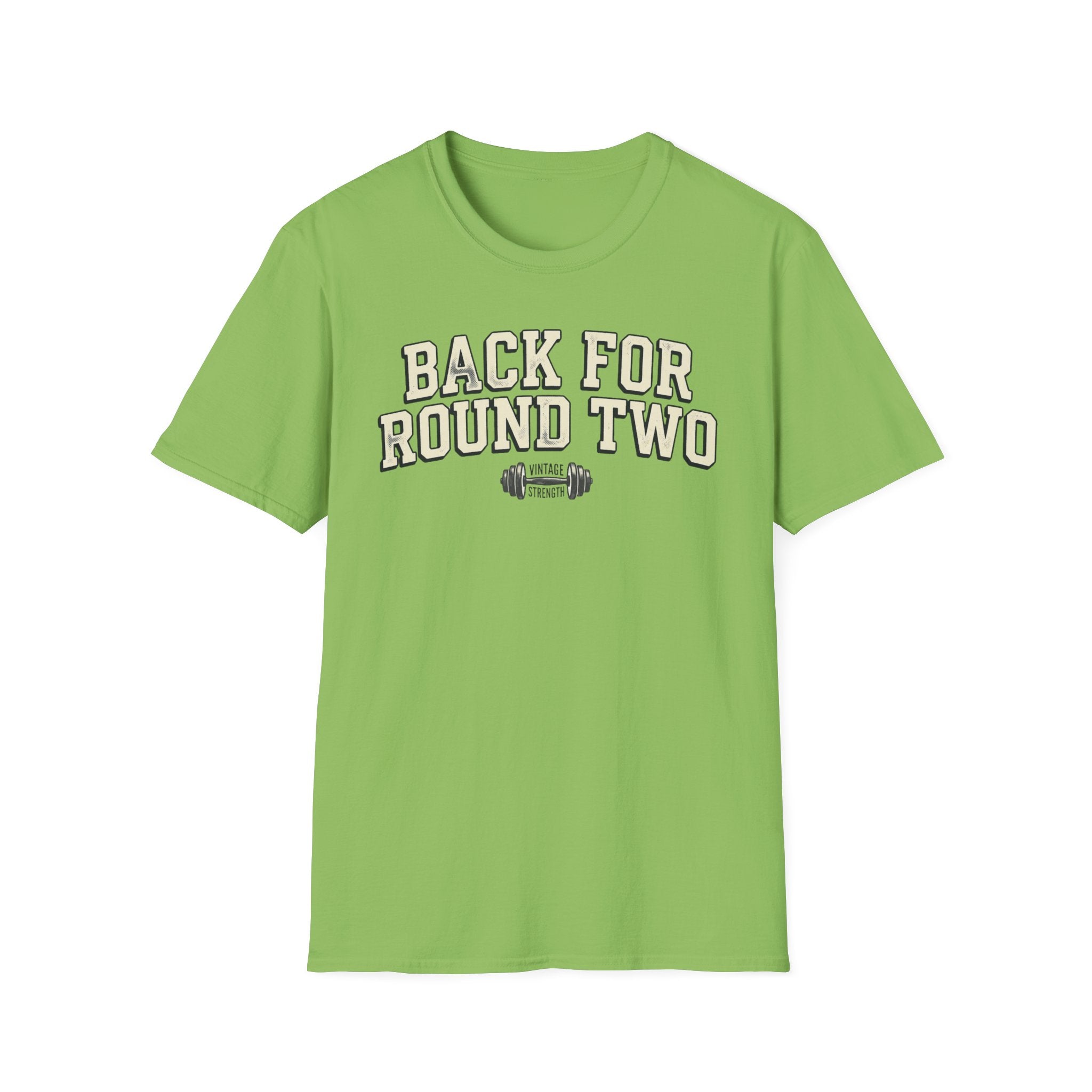 Back for Round 2 - T-Shirt