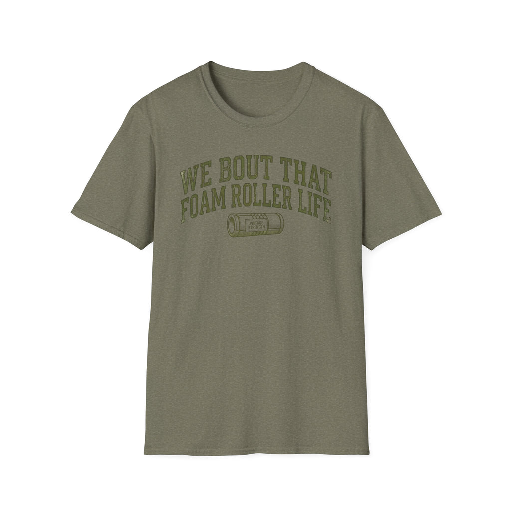 Foam Roller Life - T-Shirt