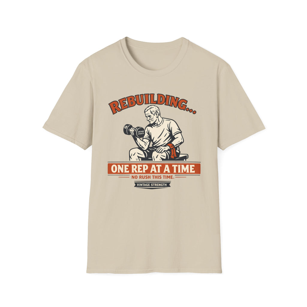 Rebuilding, one rep at a time - T-Shirt