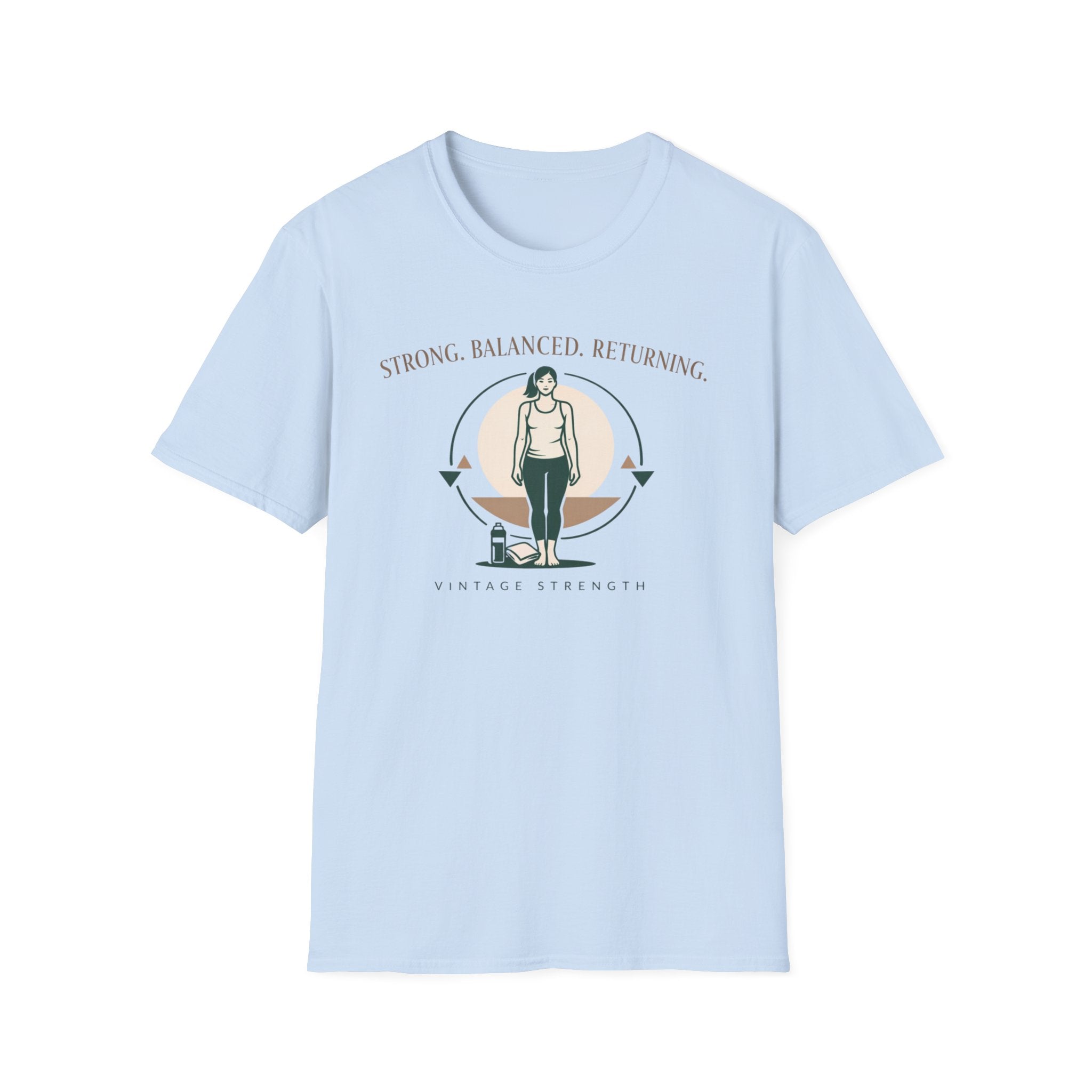 Strong Balanced Returning - T-Shirt