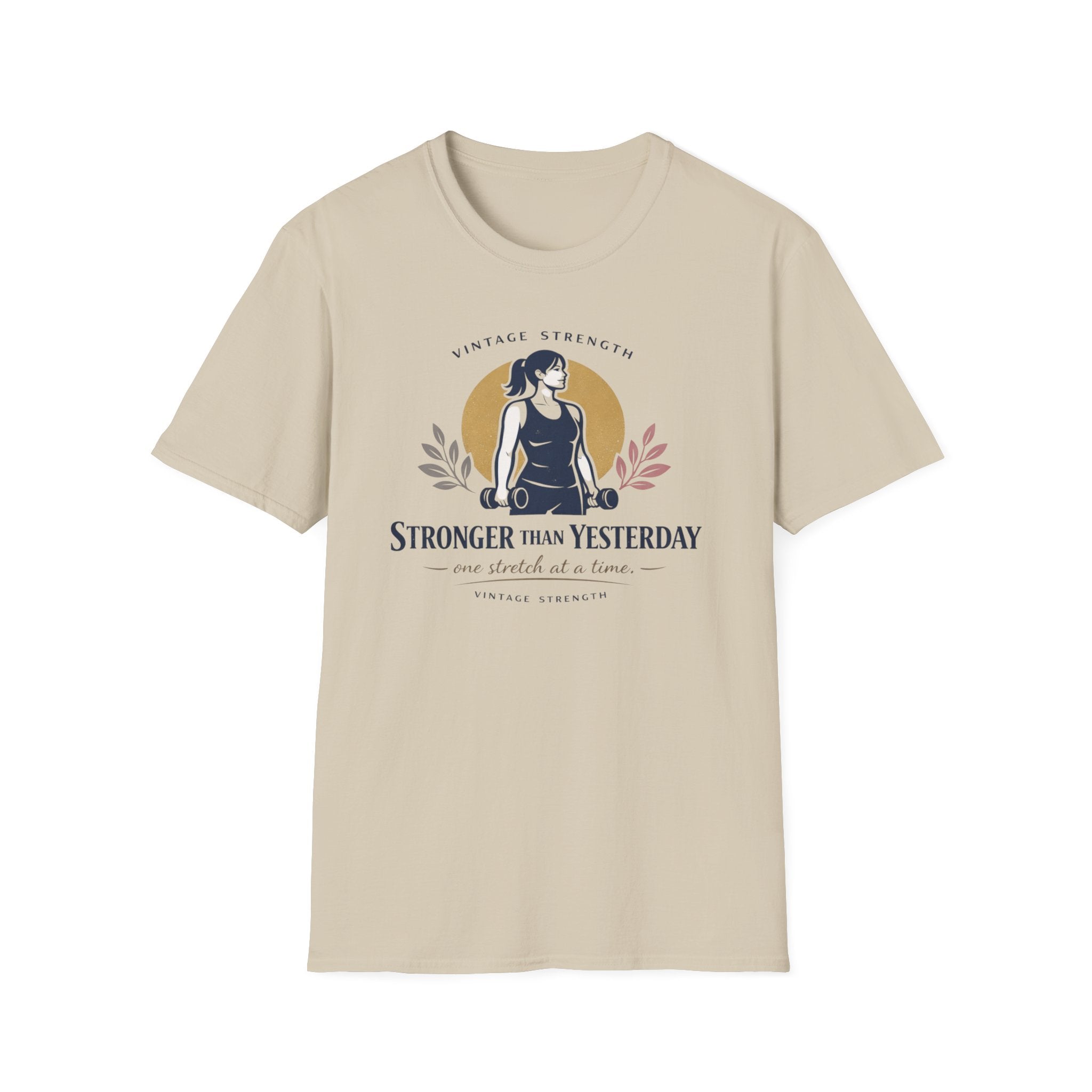 Stronger than yesterday - T-Shirt