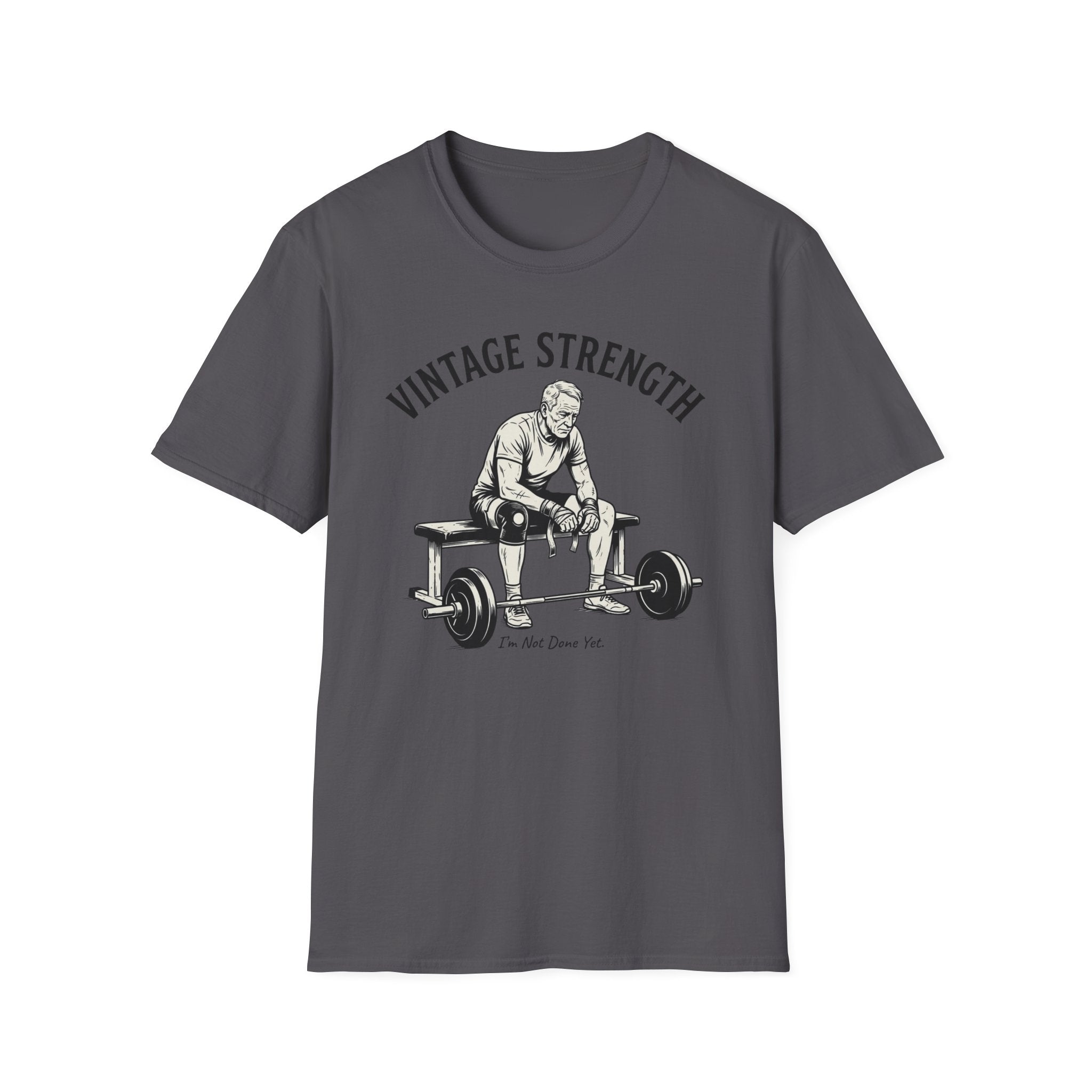 I'm not done yet - T-Shirt