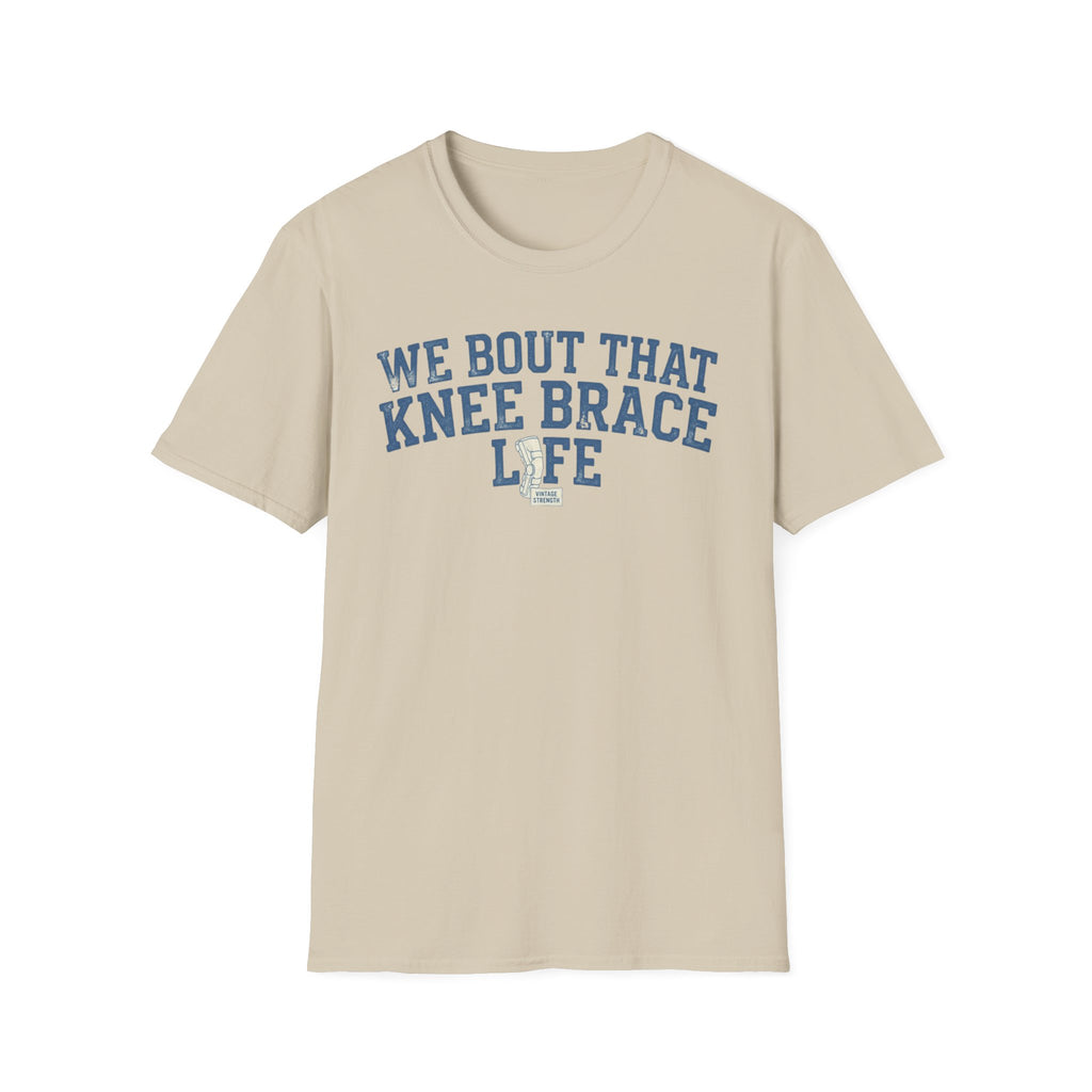 Knee Brace Life - T-Shirt