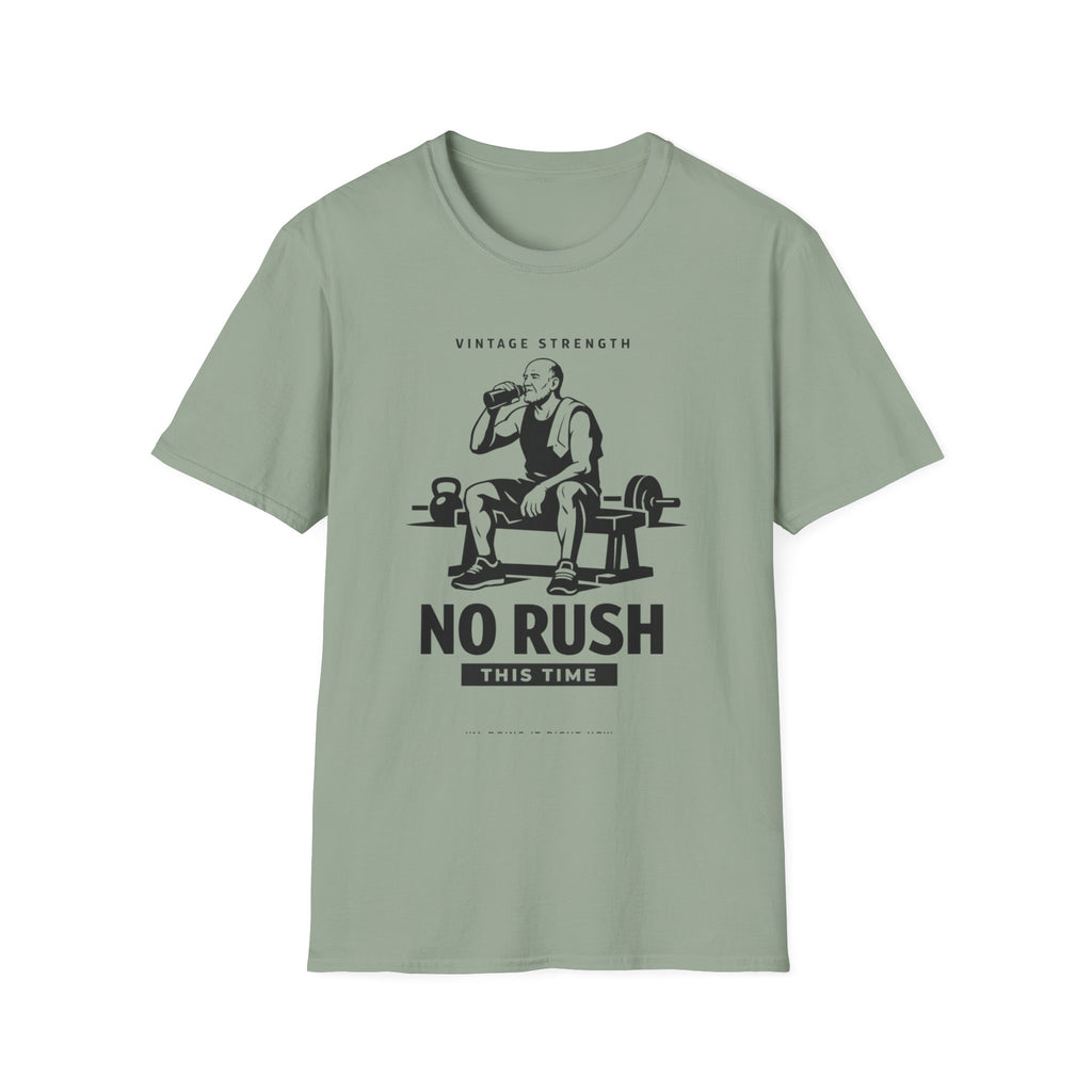 No Rush this time - T-Shirt