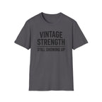 Still Showing Up - T-Shirt