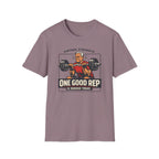 One Good Rep is enough - T-Shirt