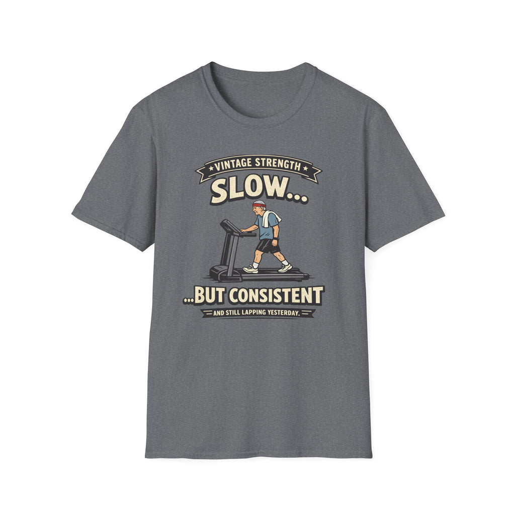 Slow but consistent - T-Shirt