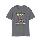 Slow but consistent - T-Shirt
