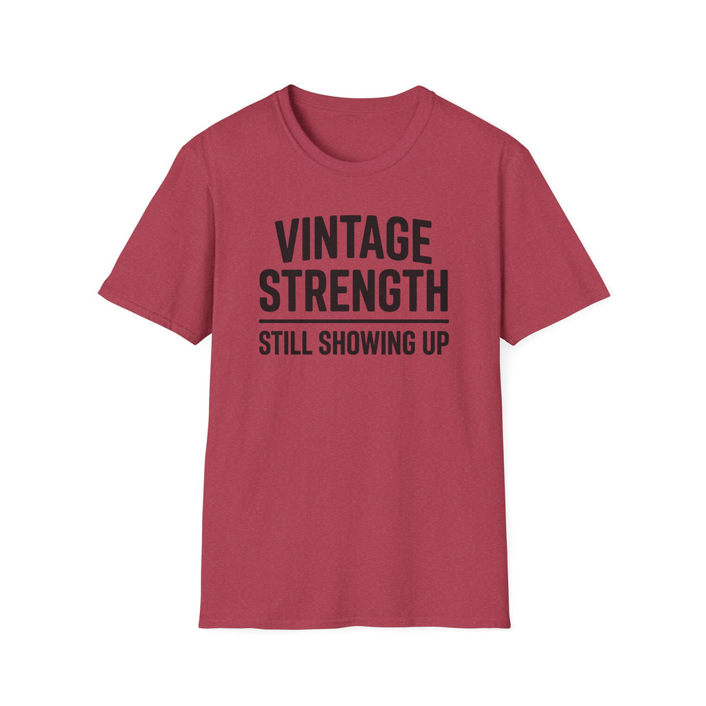Still Showing Up - T-Shirt