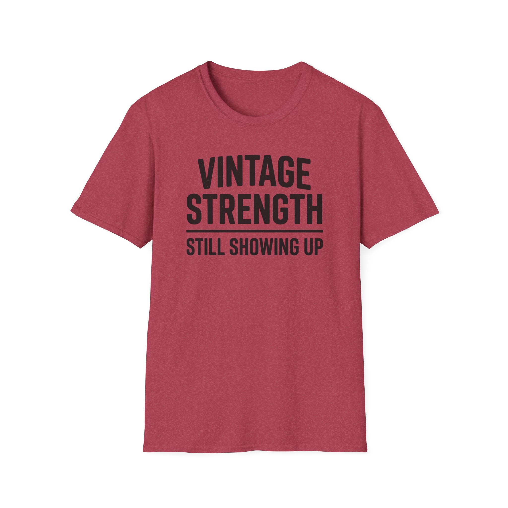 Still Showing Up - T-Shirt
