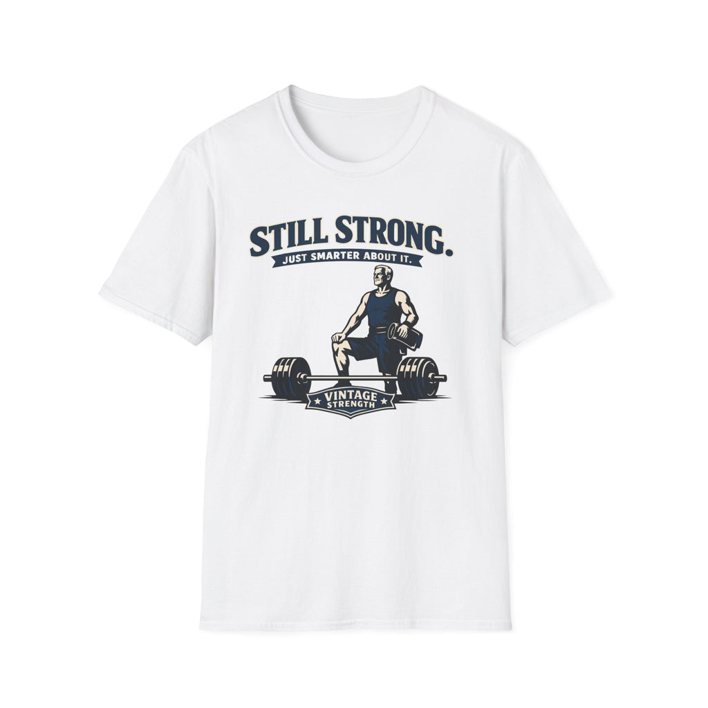 Still Strong - T-Shirt