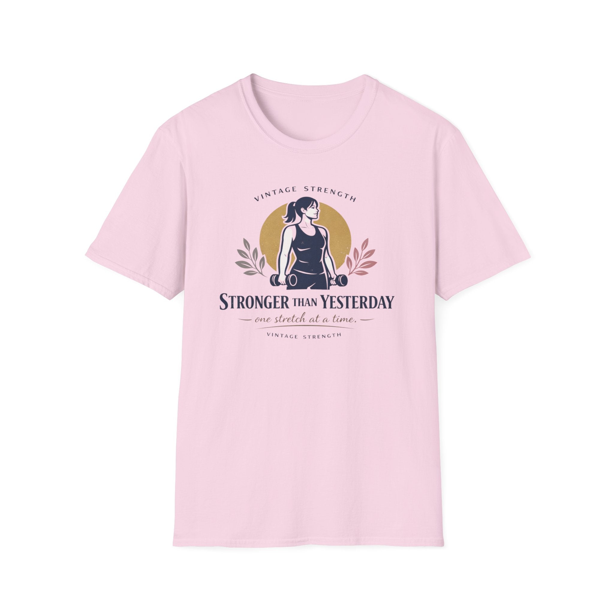 Stronger than yesterday - T-Shirt