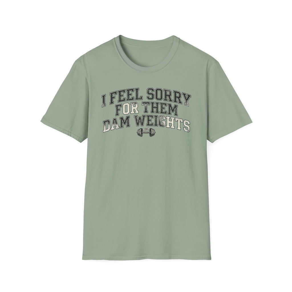 I Feel Sorry - T-Shirt