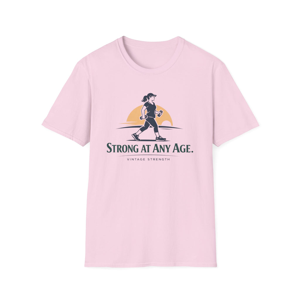 Strong at any age - T-Shirt